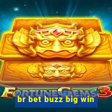 br bet buzz big win